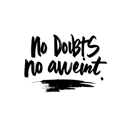 An inspiring image featuring the words 'No Doubts no aweint', offering motivation and a positive message for self-belief and confidence.のイラスト素材