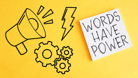 Words have power is shown using a textの写真素材