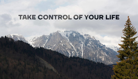 Take control of your life is shown using a text and photo of mountainsの写真素材