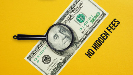 No Hidden Fees is shown using a text and photo of dollarの写真素材
