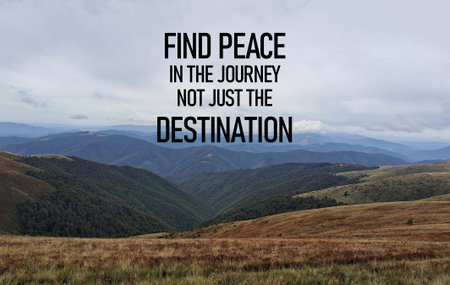Find peace in the journey, not just the destination - inspirational phrase is shown using the text