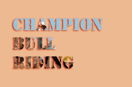 Champion Bull Riding - text with image depicting champion bull riding, suitable for web, print, professional or personal useの写真素材