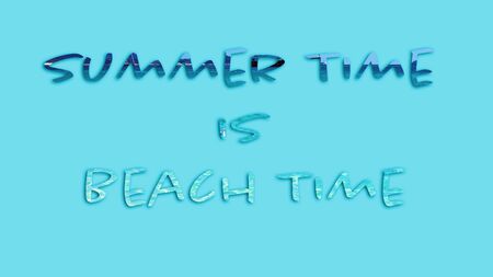 Summer Time Is Beach Time - text with image of the ocean forming the letters, suitable for web, print, professional or personal useの写真素材