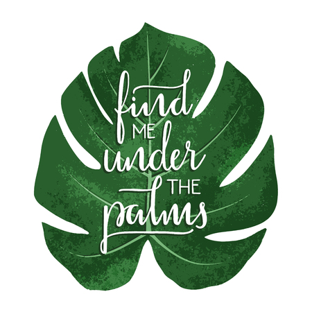 Find me under the palms - hand drawn typographic design.のイラスト素材