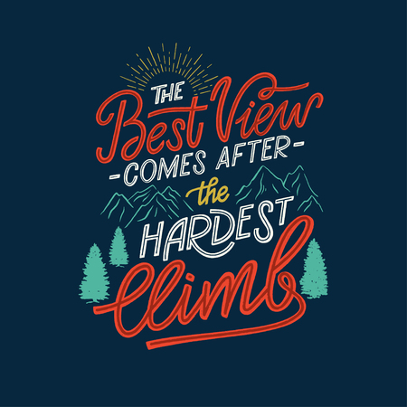 The Best view comes after the hardest climb - hand drawn colorful lettering. Inspirational quote for greeting cards, banners, posters, flyers. Vector illustration.のイラスト素材