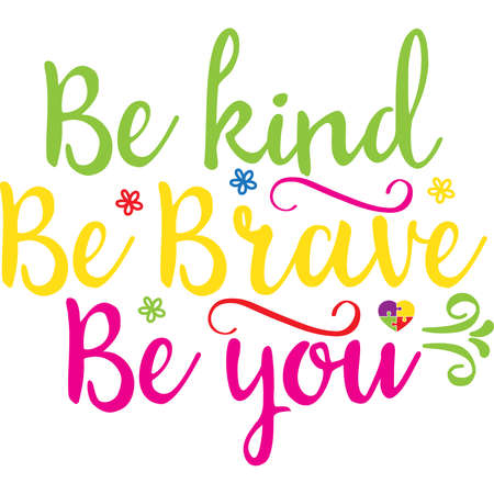 Be Kind Be Brave Be Youのイラスト素材