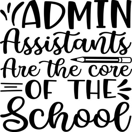 Admin Assistants are the core of the schoolのイラスト素材