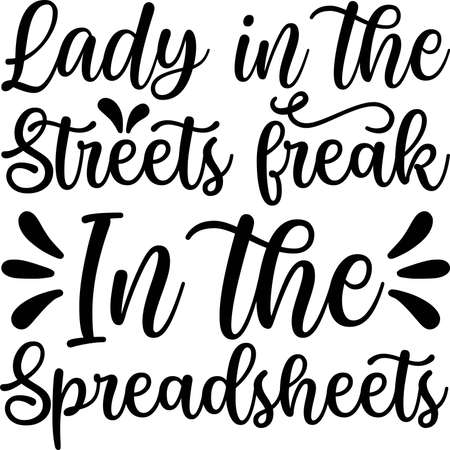 Lady In The Streets Freak In the Spreadsheetsのイラスト素材