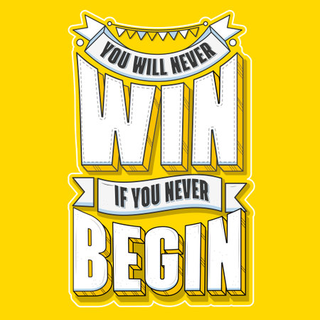 You Will Never Win If You Never Begin. Inspiring Typography Motivation Quoteのイラスト素材