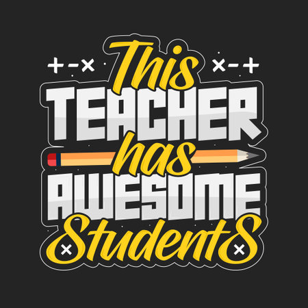 "This Teacher Has Awesome Students" Teacher motivation quotes t-shirt design, Template Vector lettering, calligraphyのイラスト素材