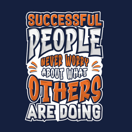 Successful people never worry about what others are doing inspiration typography vector designのイラスト素材