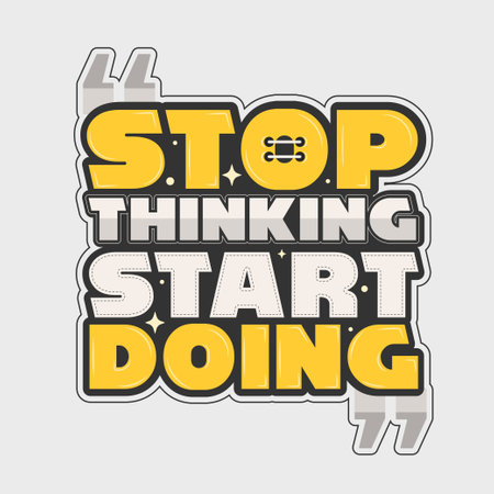 Stop thinking start doing Motivational and inspirational lettering vector design.のイラスト素材