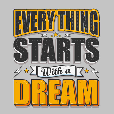 "Everything starts with a dream" typography design, lettering, inspirational and motivational quote for poster, card, banner, template, social media, sticker, wall art.のイラスト素材