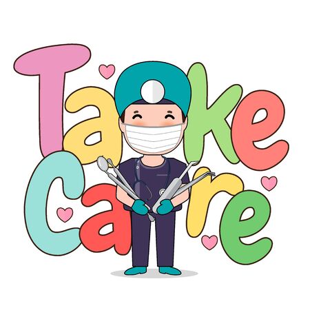 Dentist with word TAKE CARE, Cartoon character Dentist Design, Medical worker, Medical concept. Vector illustration design.のイラスト素材
