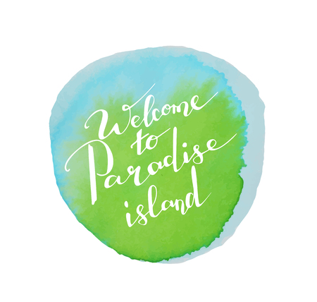 Handwriting words Welcome to Paradise Island on watercolor stain. Calligraphy, letteringのイラスト素材