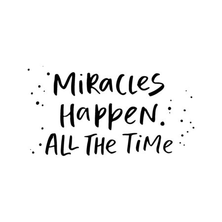 Miracles happen all the time. Handwritten brush letteringのイラスト素材
