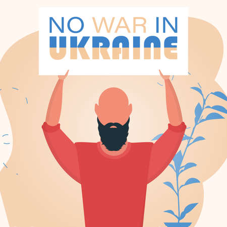 A man holds a banner with the inscription No to war in Ukraine. Plakan for peace in Ukraine. Vector.のイラスト素材