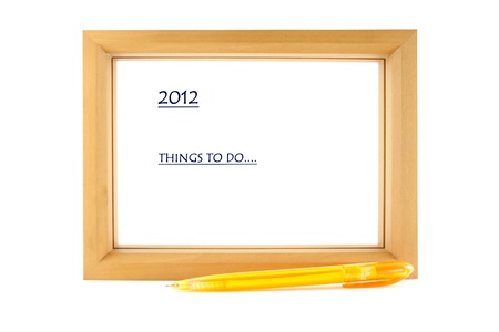 2012 things to do on wood frame board and pen isolated on white 