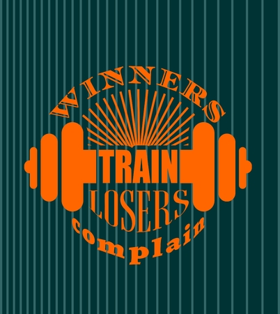 Winners train losers complain. Gym and Fitness Motivation Quote. Creative Vector Typography Poster Concept. Letters and dumbbell icons. Body building relativeのイラスト素材