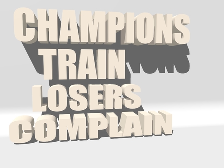 Champions train losers complain. Gym and Fitness Motivation Quote. Creative Typography Poster Concept. Body building relative.の写真素材