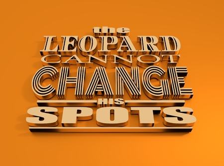Quote text bubble. Metallic text. Design element similar to quote. Motivation quote. The leopard cannot change his spotsの写真素材