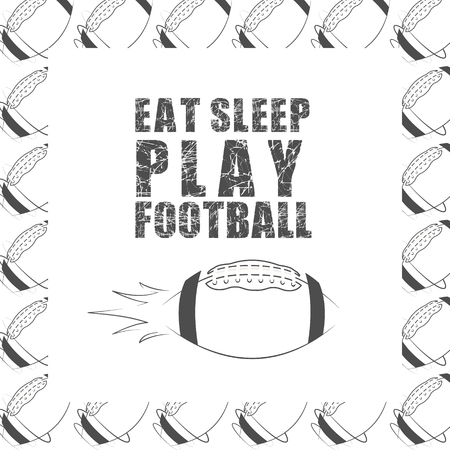 American football motivation quote background with ball and text. Retro monochrome style. Graphic vintage design for t-shirt, web. Eat, sleep, play. Vector illustrationのイラスト素材