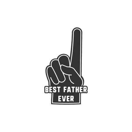 Fathers day badge. Foam finger with typography sign - Best Daddy Ever. Holiday sticker for t shirts and other identity. Retro monochrome design. Stock Vector isolatedのイラスト素材