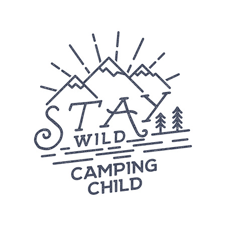 Stay Wild Camping Child Old school Hand Drawn t Shirt Print Apparel Graphics. Retro Typographic Custom Quote Design. Textured Stamp effect. Vintage Style. Inspirational Vector Illustration isolatedのイラスト素材
