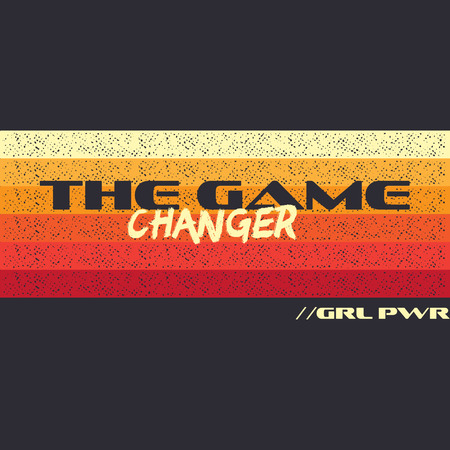 The Game Changer - Girl Power Fashion Poster design. Grl pwr slogan for activists interested in politics, striving for equality and improving Womens rights. Feminist print tee. Stock vector emblem.のイラスト素材