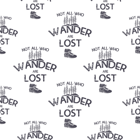Wanderlust adventure seamless pattern with trees and hiking boot. Not all who wander are lost quote. Silhouette distressed design. Stock vector camping wallpaper isolated on white background.のイラスト素材
