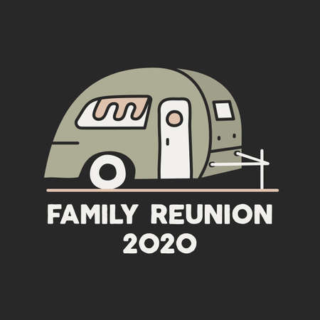 Vintage simple camp design. Outdoor adventure camper trailer art scene. Silhouette linear concept. Family Reunion quote text.のイラスト素材