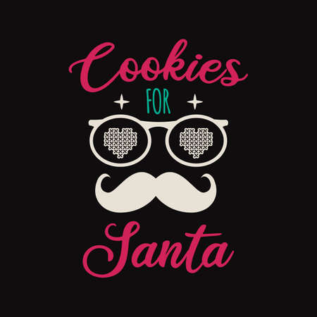 Cookies for santa retro lettering quote. Christmas Silhouette calligraphy poster with quote, mustache. Illustration for greeting card, t-shirt print, mug design. Stock vector artのイラスト素材