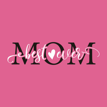 Mothers Day Vector lettering, mother day quote-best mom ever label. Holiday design for print, t shirt. Mom emblemのイラスト素材