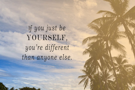 Motivational quote on blurred palm trees against blue sky background - If you just be yourself,...
