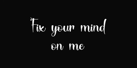 Fix your mind on me | Quote on black bgの写真素材