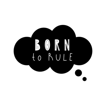 Lettering quote born to rule in scandinavian styleのイラスト素材