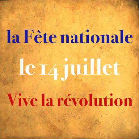 Old scroll style background and message for France's National Holiday on 14th of July.