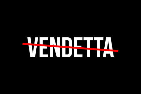No more vendetta. Crossed out word with a red line meaning the need to stop being vindictiveの写真素材