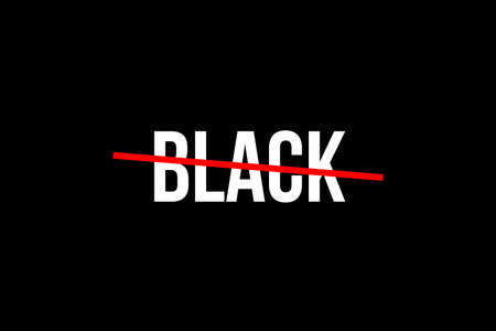 Color black. Crossed out word with a red line meaning the need to stop racismの写真素材