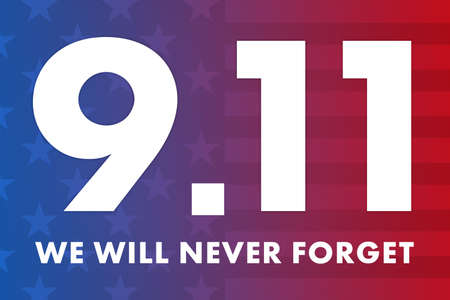 9 11 or September 11 memorial illustration. Remember Patriot Day. We will never forget the terrorist...