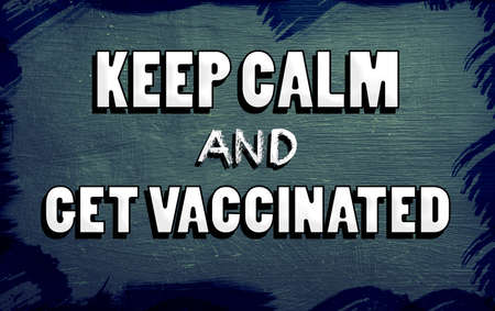 Background with the text of a strong message for you to get vaccinated and relax.