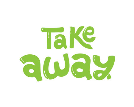 vector illustration Hand drawn lettering sticker. The inscription: Take away. Perfect design for cafe, greeting cards, posters, T-shirts, banners, print invitations.のイラスト素材
