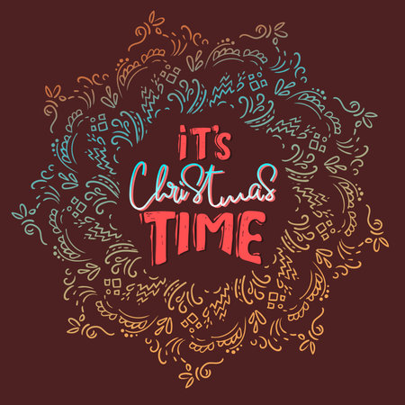 It's christmas time. Christmas holiday vector print. white lettering hand written text on blue background. Winter card, poster design. hand drawing. Ornamental round, doodle flower, leaves isolated.のイラスト素材