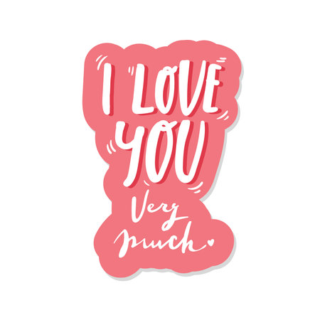Romantic Lettering illustration sticker I love you very much. Cute hand drawn art in cartoon style for greeting card, poster, banner, invitation. vector. pink whiteのイラスト素材