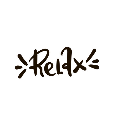relax, Hand drawn typography lettering phrase. isolated on the white background. Fun calligraphy for greeting and invitation card or t-shirt print design.のイラスト素材