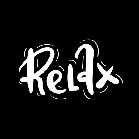 relax, Hand drawn typography lettering phrase. isolated on the black background. Fun calligraphy for greeting and invitation card or t-shirt print design.のイラスト素材