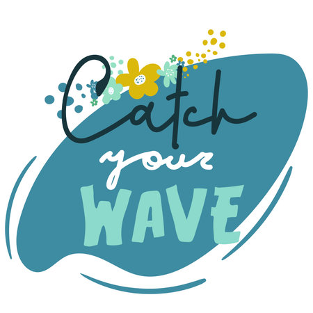 Calligraphy inscription Catch your wave. Vector hettering inscription Hand drawn lettering. Can be use as flyer, poster or banner and etc., for your design projects.のイラスト素材