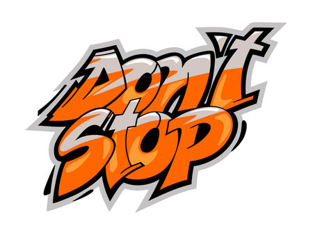 Dont stop motivational quote. Graffiti style lettering for posters.のイラスト素材