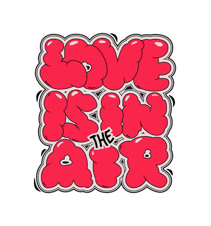 Love is in the air graffiti style lettering for greeting card and posters.のイラスト素材