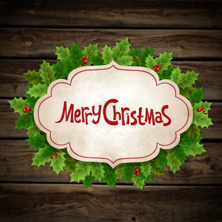 Vector illustration to Christmas with Holly leaves on the wooden backgroundのイラスト素材